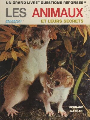 cover image of Les animaux et leurs secrets